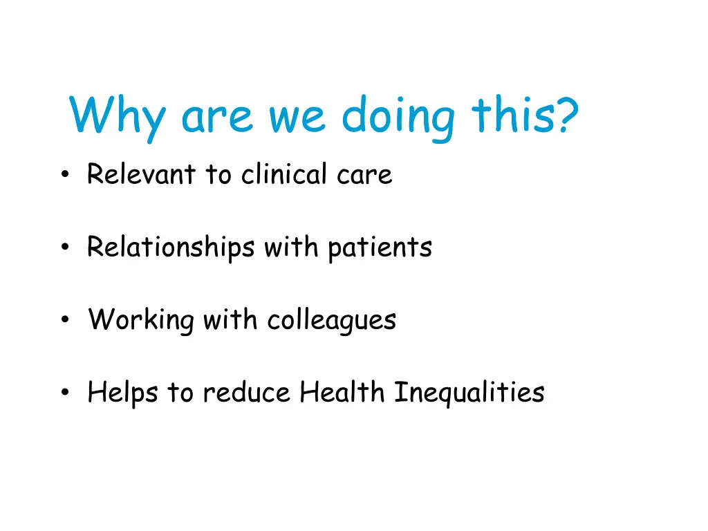 why are we doing this relevant to clinical care