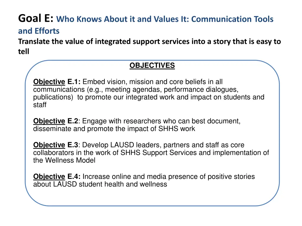 goal e who knows about it and values