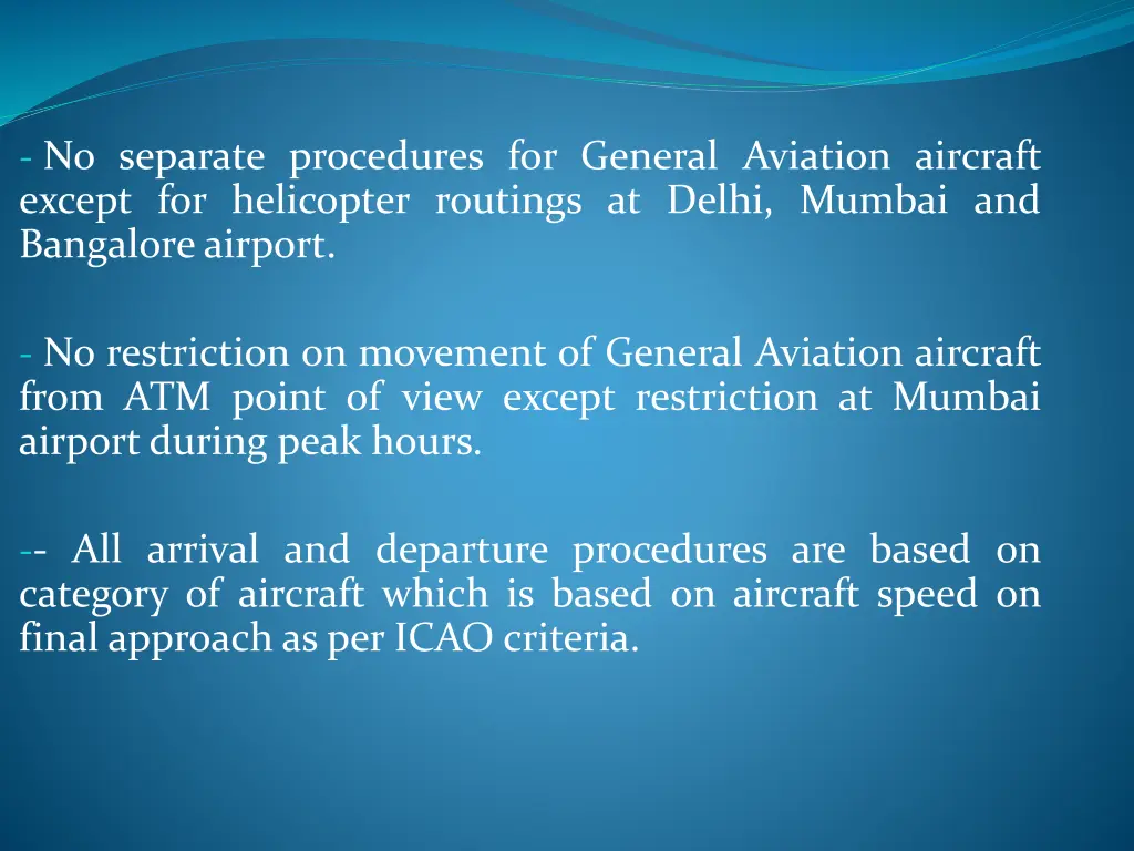 no separate procedures for general aviation