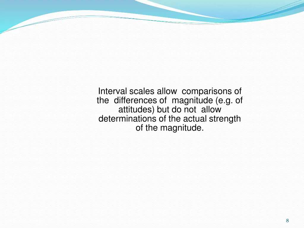 interval scales allow comparisons