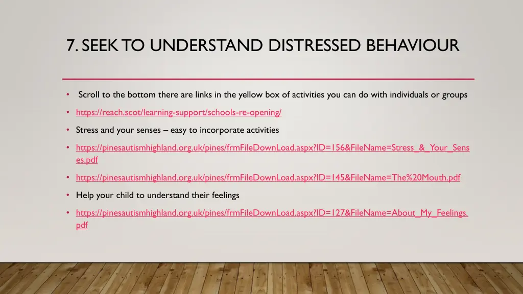 7 seek to understand distressed behaviour