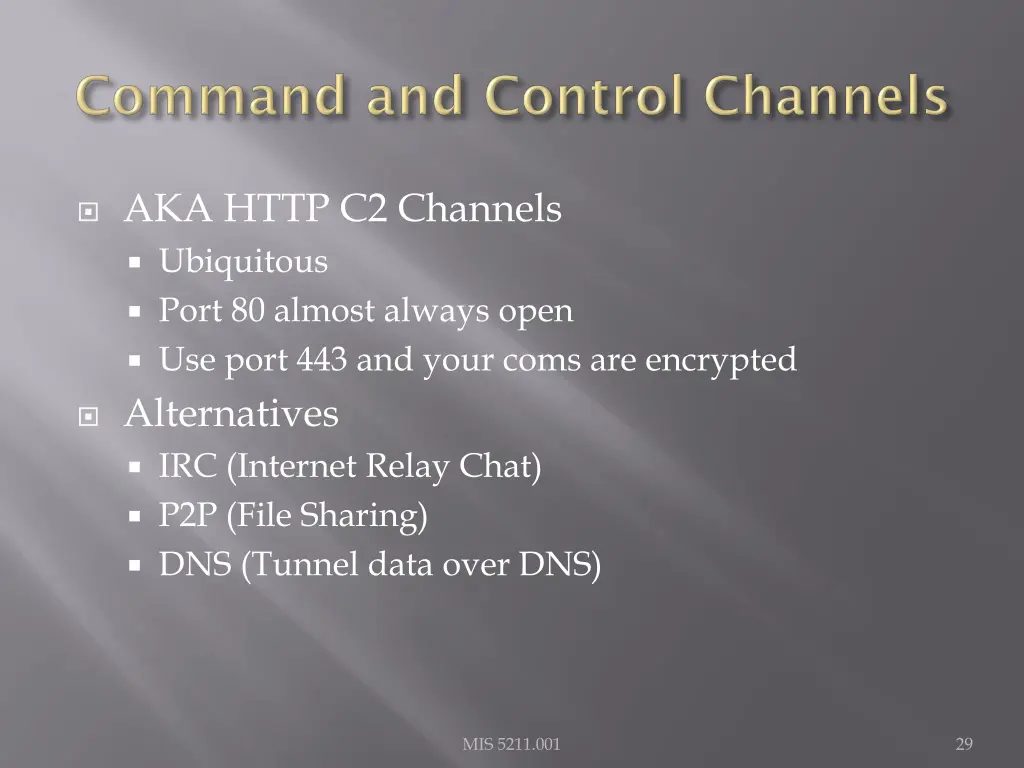 aka http c2 channels ubiquitous port 80 almost