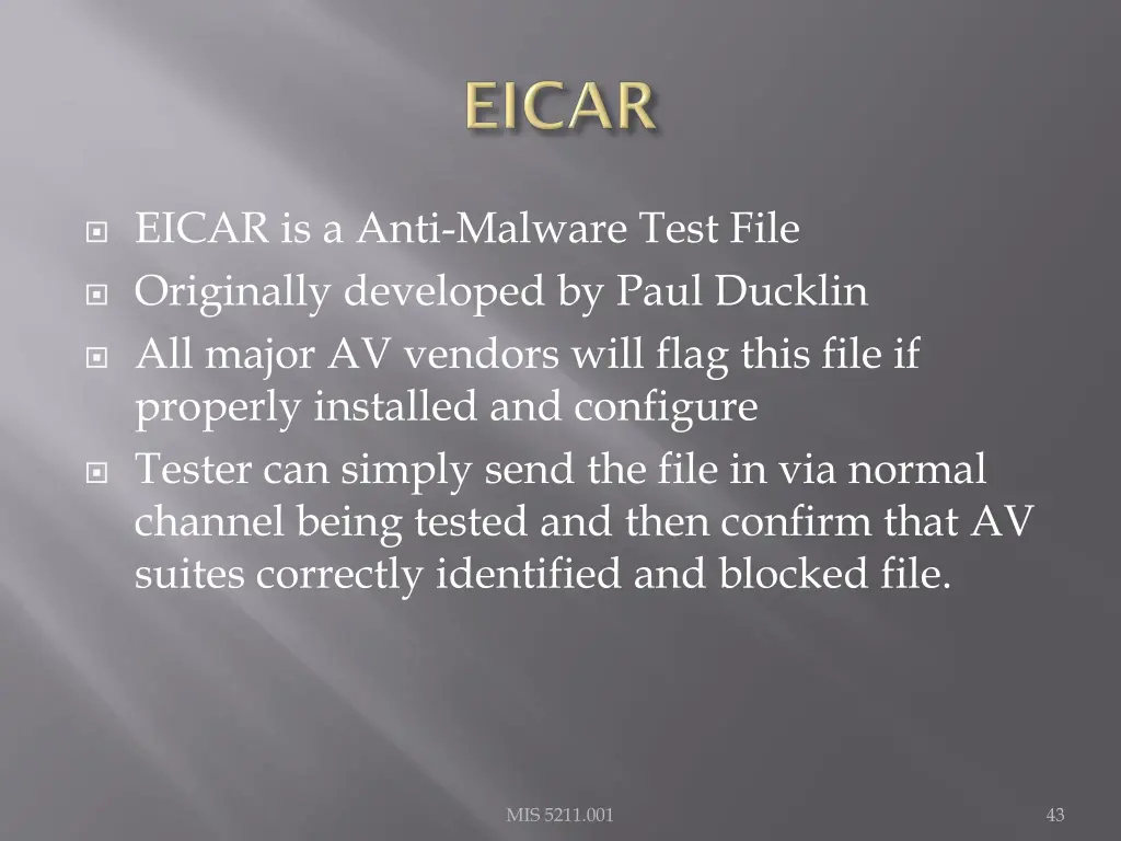 eicar is a anti malware test file originally