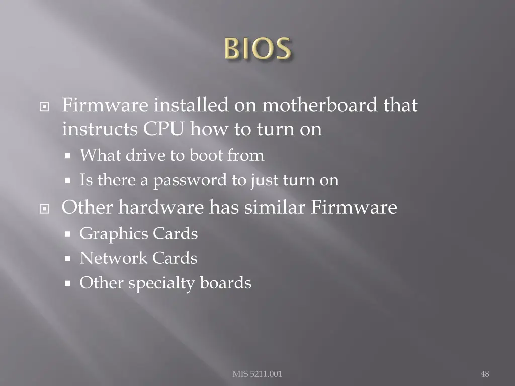 firmware installed on motherboard that instructs