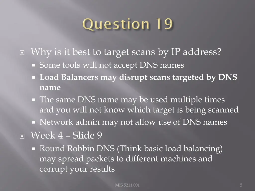 why is it best to target scans by ip address some