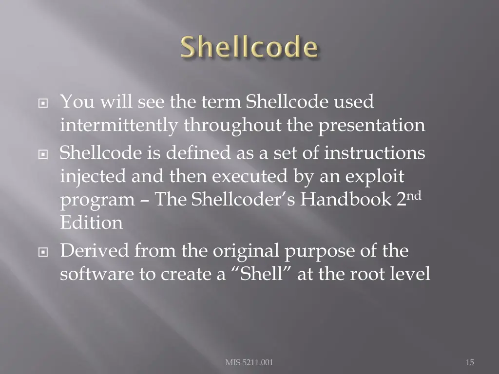 you will see the term shellcode used