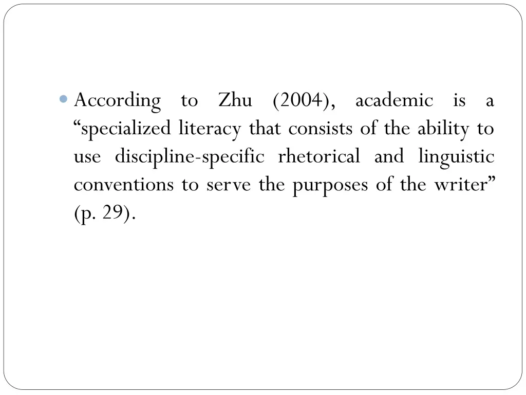 according to zhu 2004 academic is a specialized