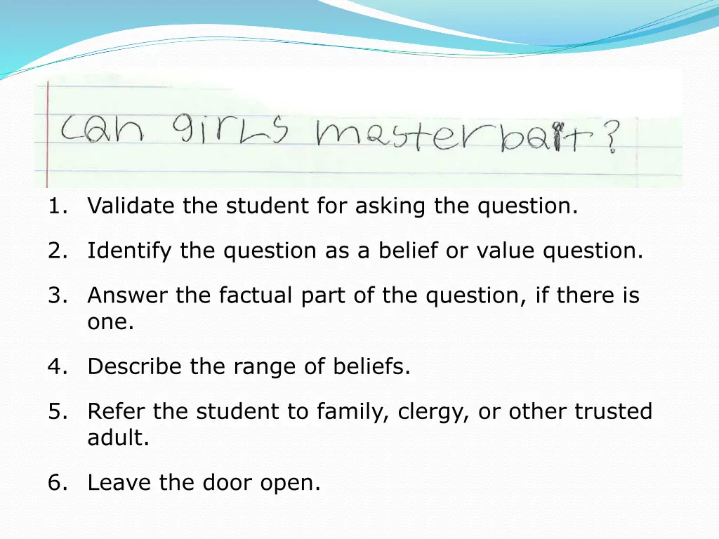1 validate the student for asking the question
