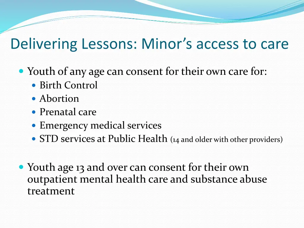 delivering lessons minor s access to care