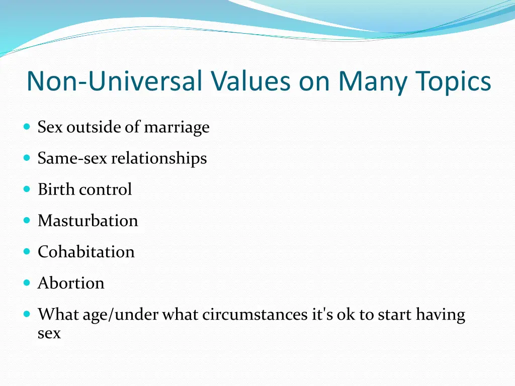 non universal values on many topics