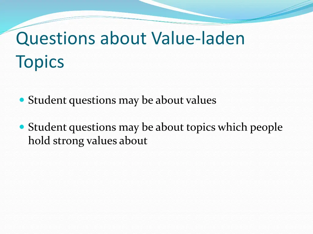 questions about value laden topics