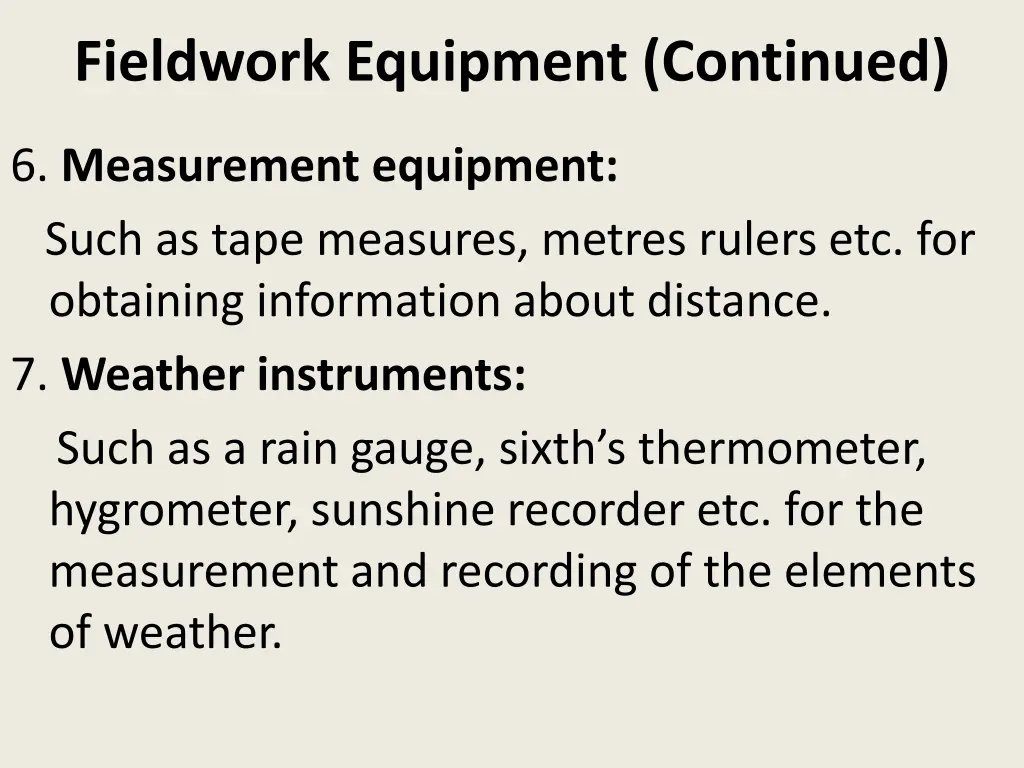 fieldwork equipment continued