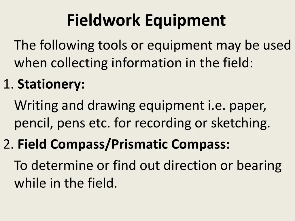 fieldwork equipment