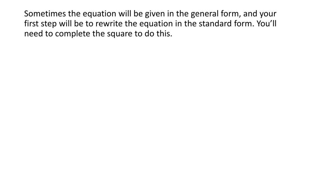sometimes the equation will be given