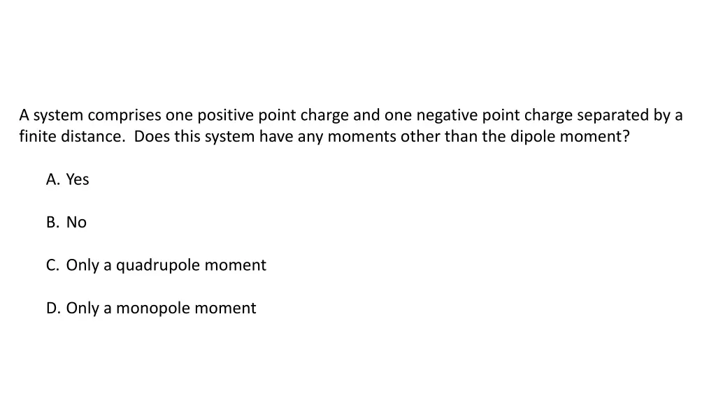 a system comprises one positive point charge