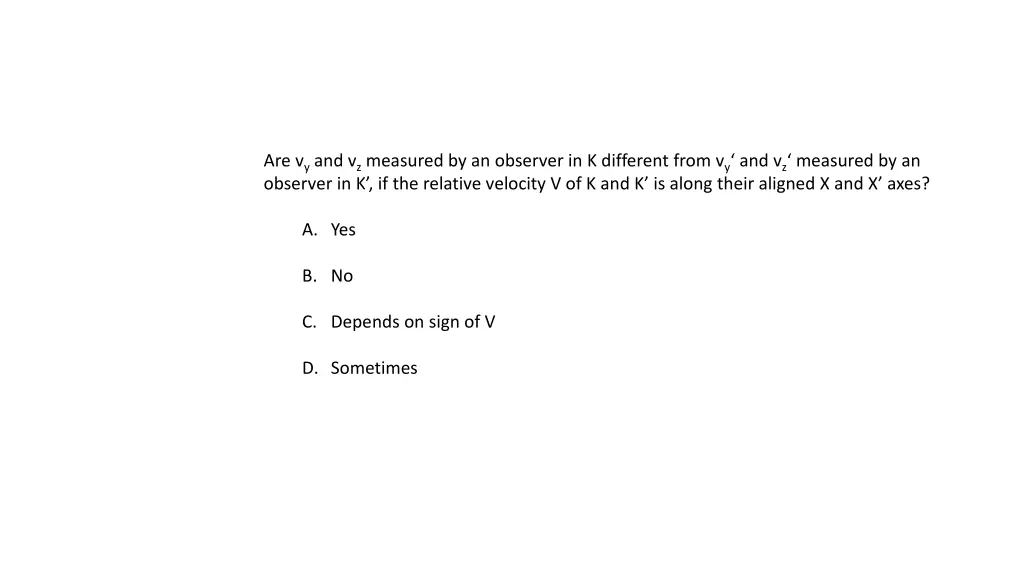 are v y and v z measured by an observer