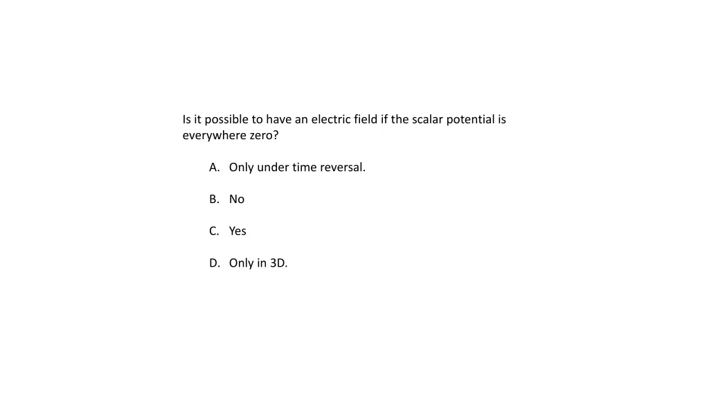 is it possible to have an electric field
