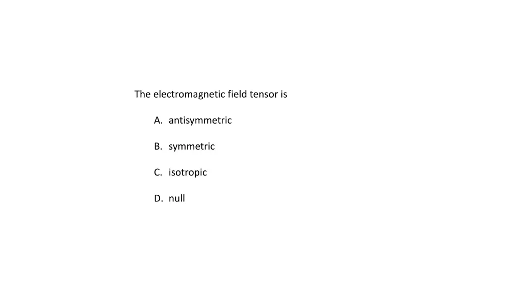 the electromagnetic field tensor is