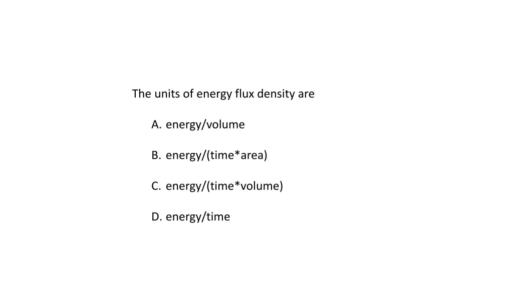 the units of energy flux density are