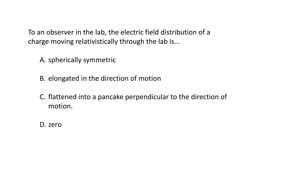 to an observer in the lab the electric field