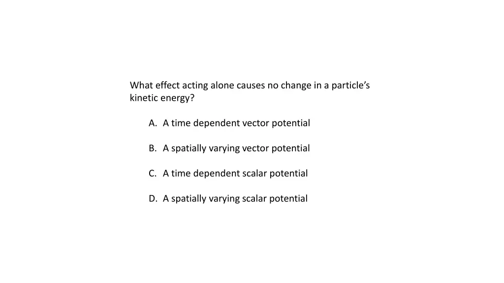 what effect acting alone causes no change