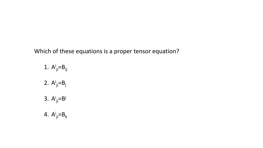 which of these equations is a proper tensor