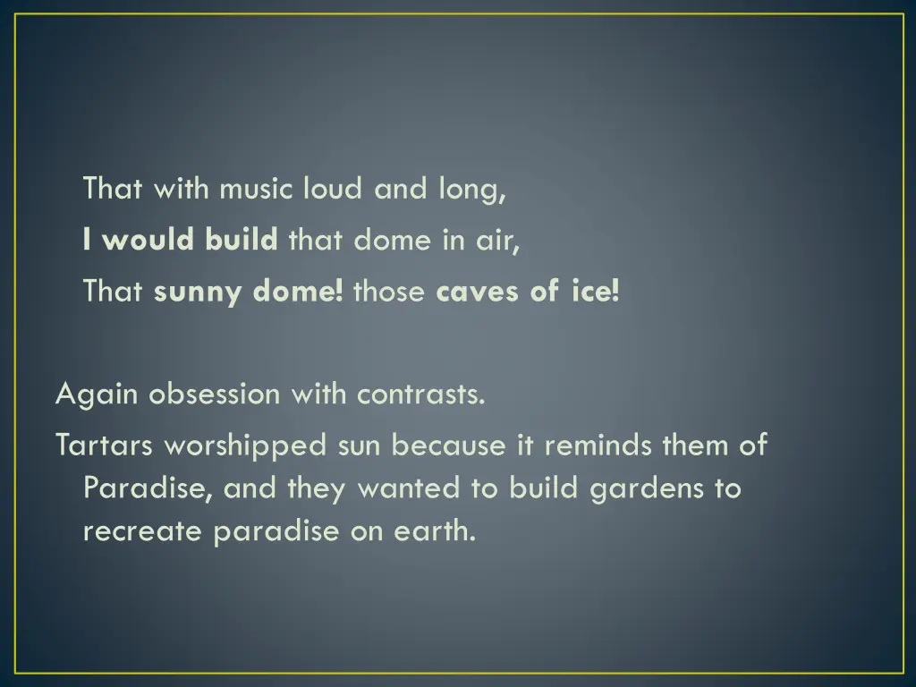that with music loud and long i would build that