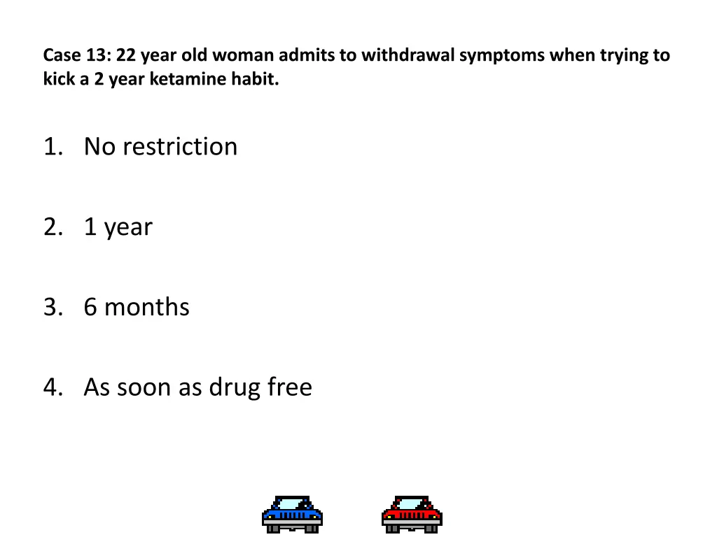 case 13 22 year old woman admits to withdrawal