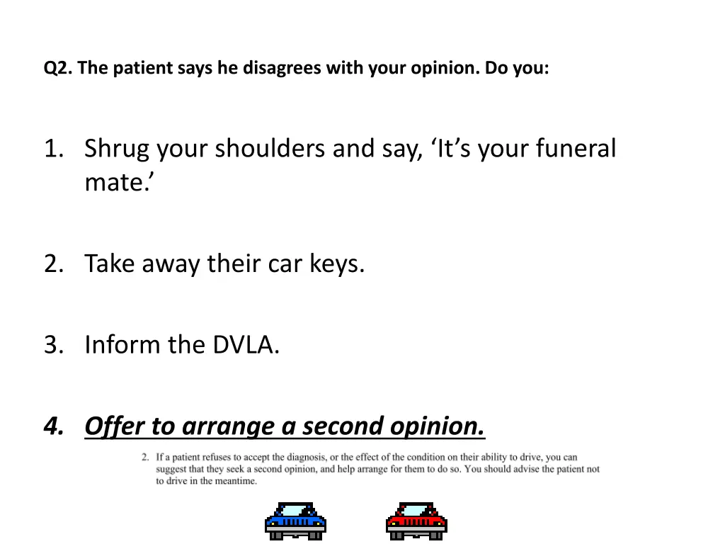 q2 the patient says he disagrees with your 1
