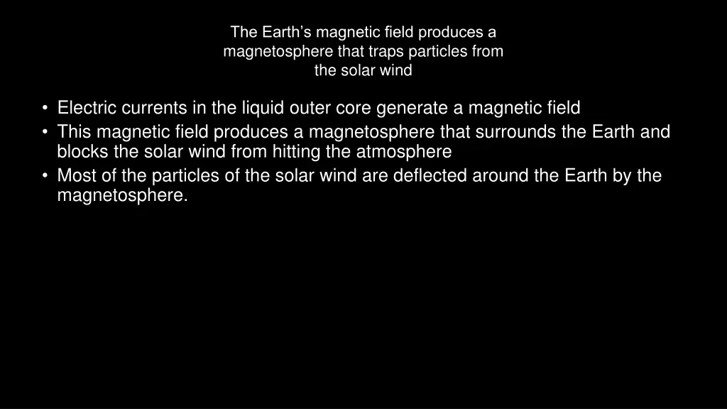 the earth s magnetic field produces