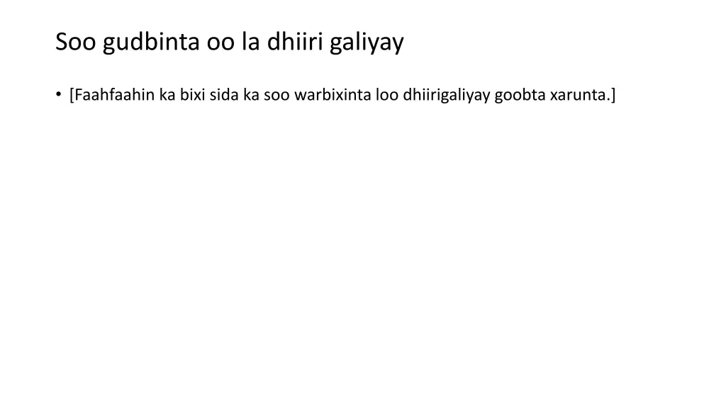 soo gudbinta oo la dhiiri galiyay