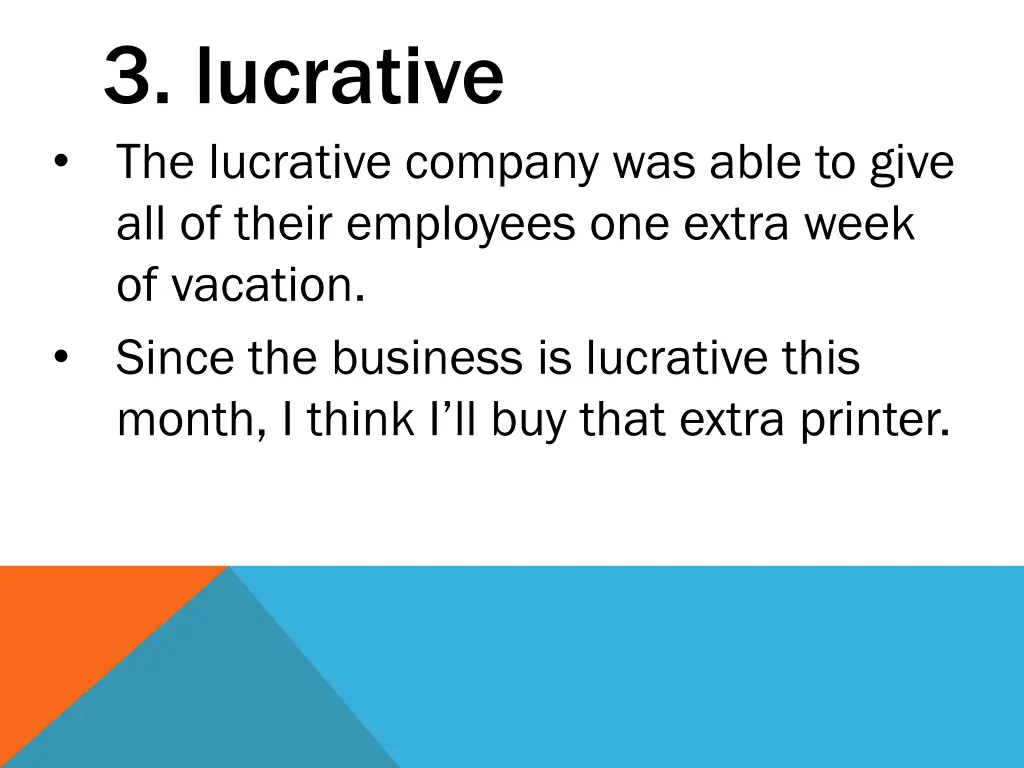 3 lucrative the lucrative company was able