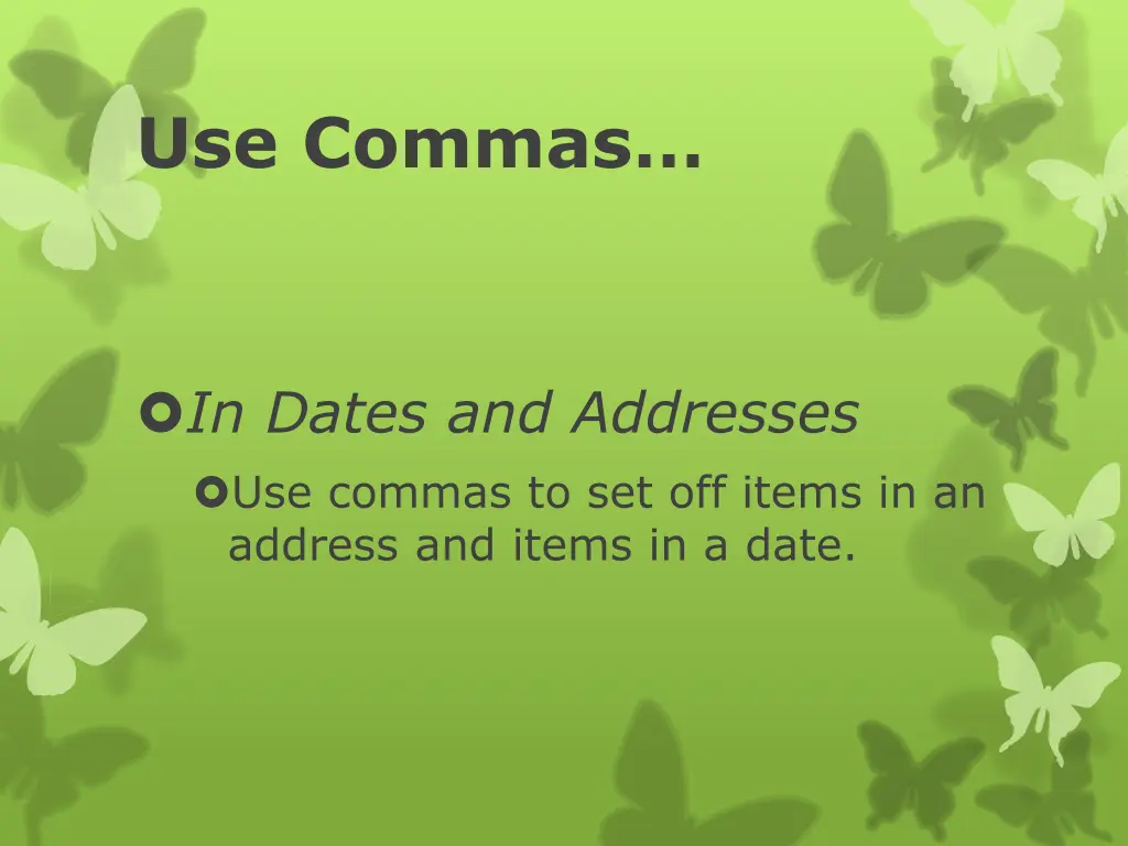 use commas 2
