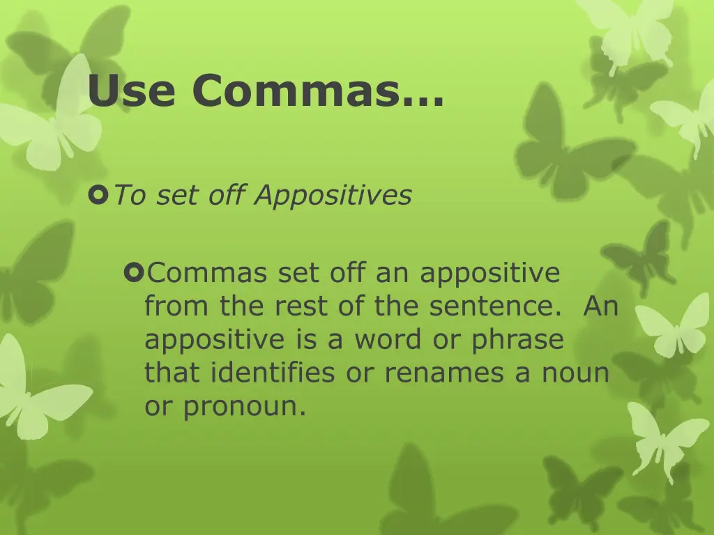 use commas 5