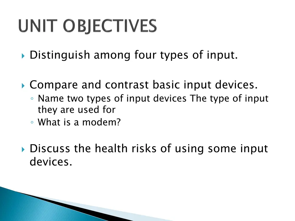 distinguish among four types of input