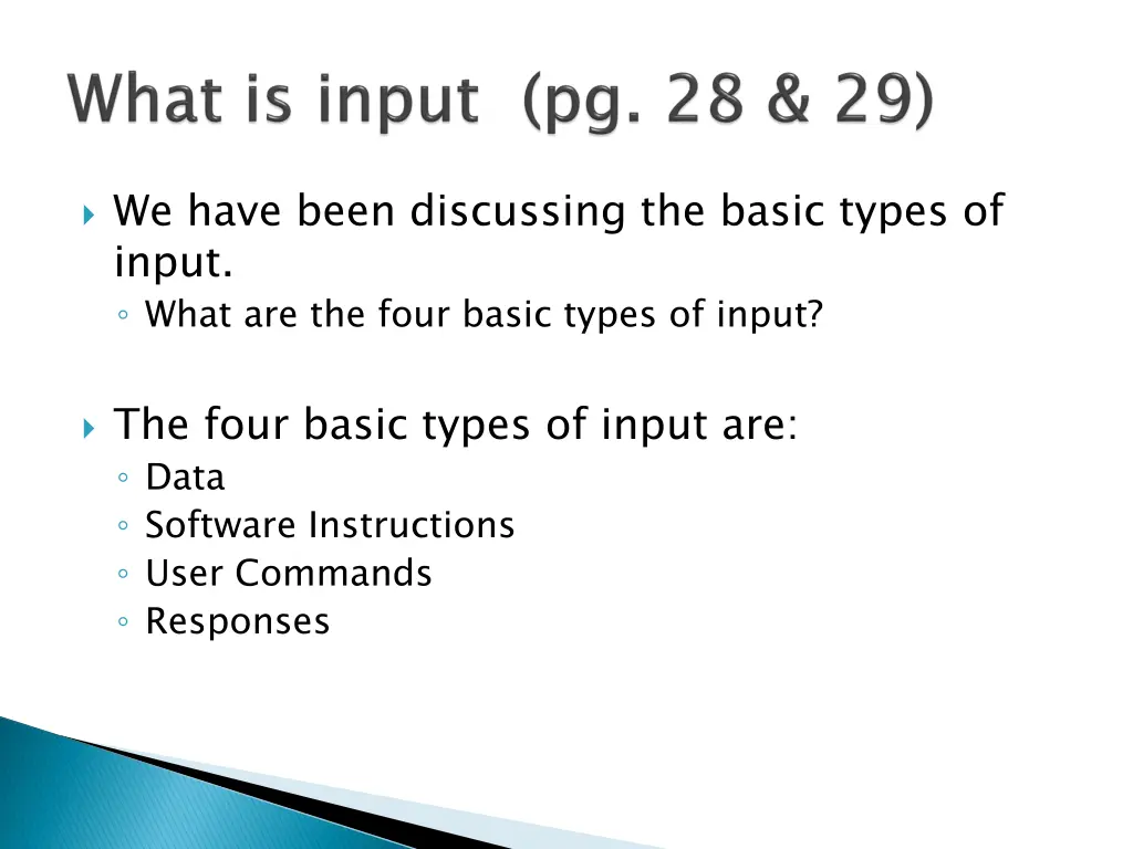 we have been discussing the basic types of input