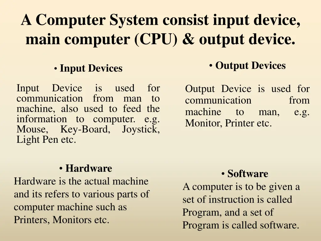 a computer system consist input device main