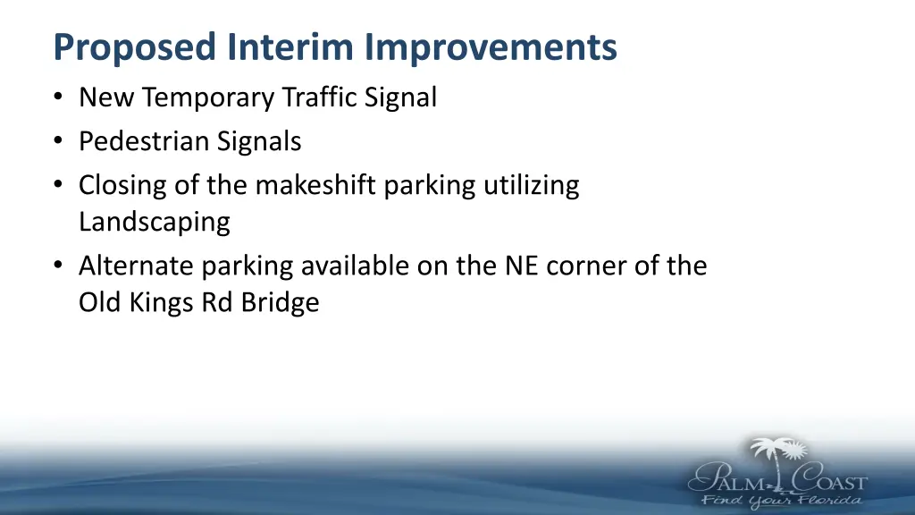 proposed interim improvements new temporary