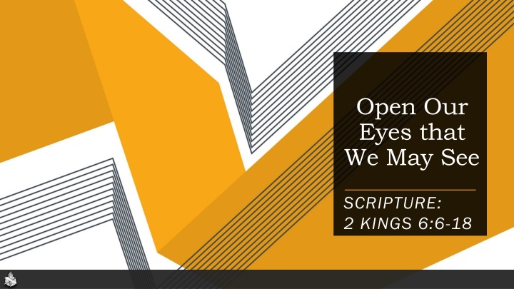 open our eyes that we may see