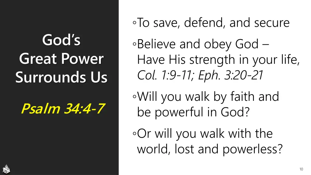 to save defend and secure believe and obey