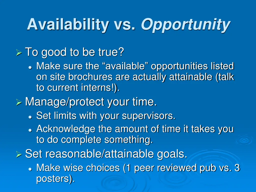 availability vs opportunity