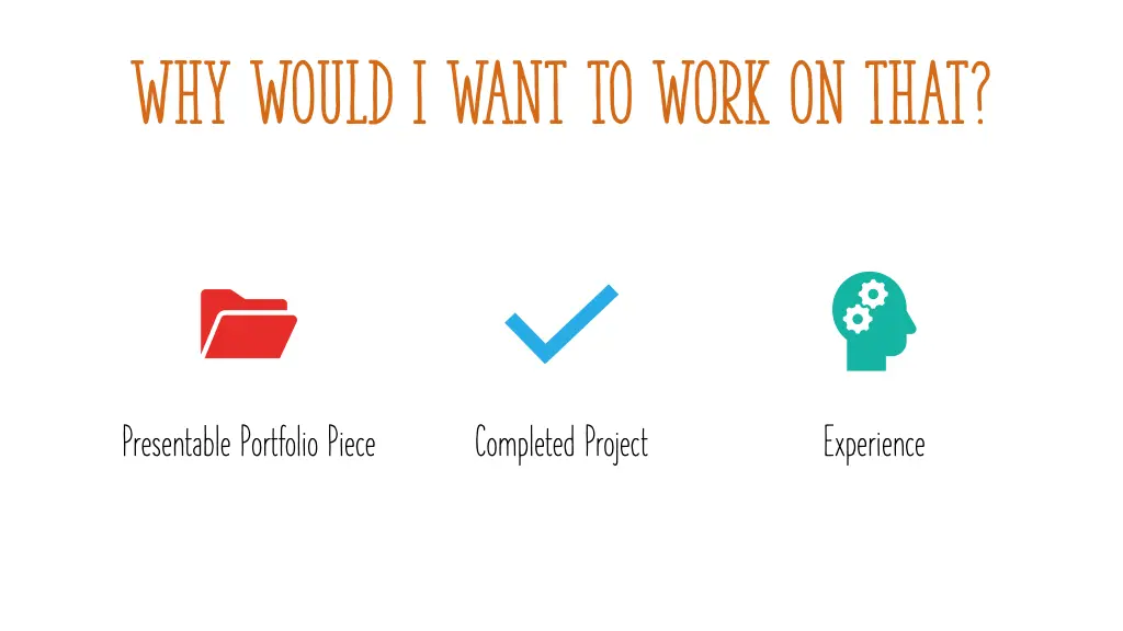 why would i want to work on that