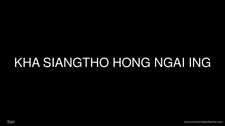 kha siangtho hong ngai ing