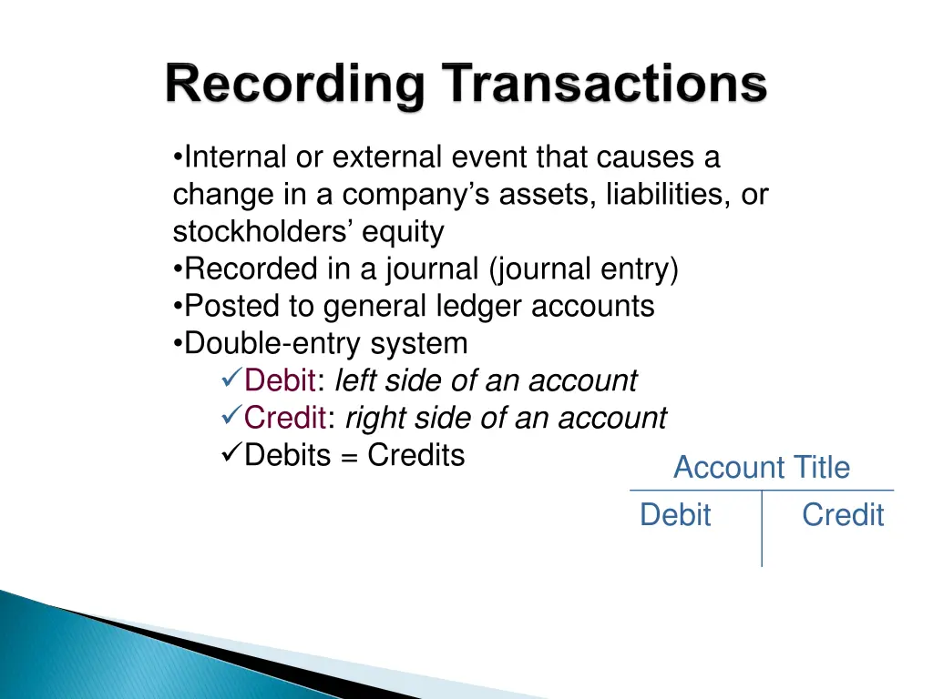 internal or external event that causes a change