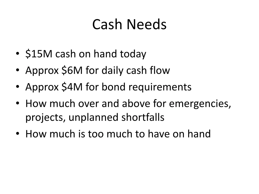 cash needs