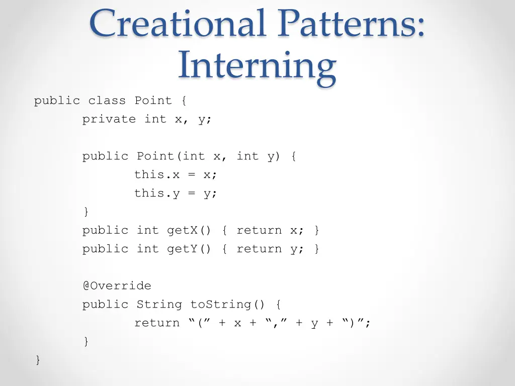 creational patterns interning public class point