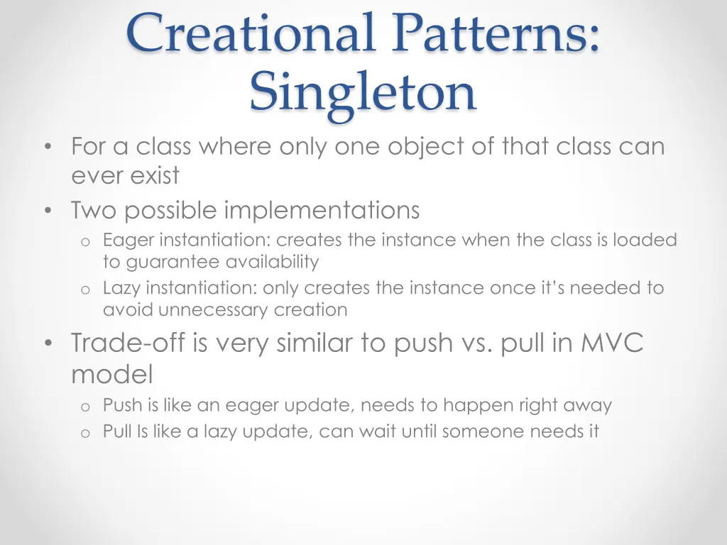 creational patterns singleton for a class where