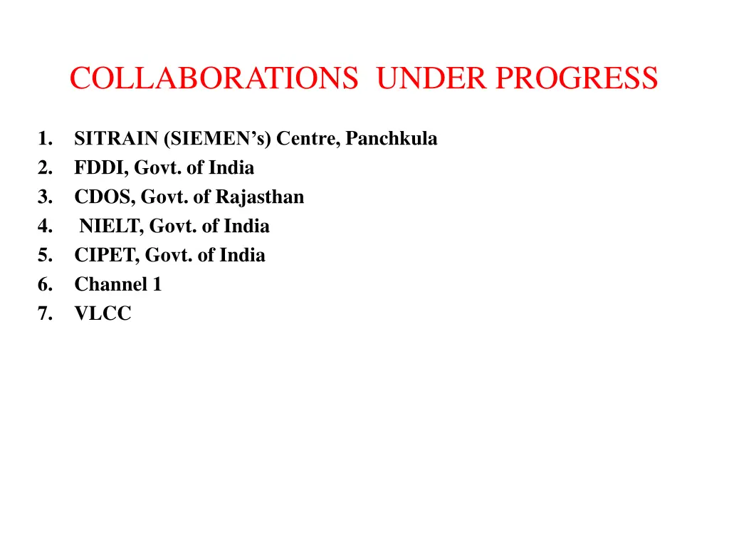 collaborations under progress