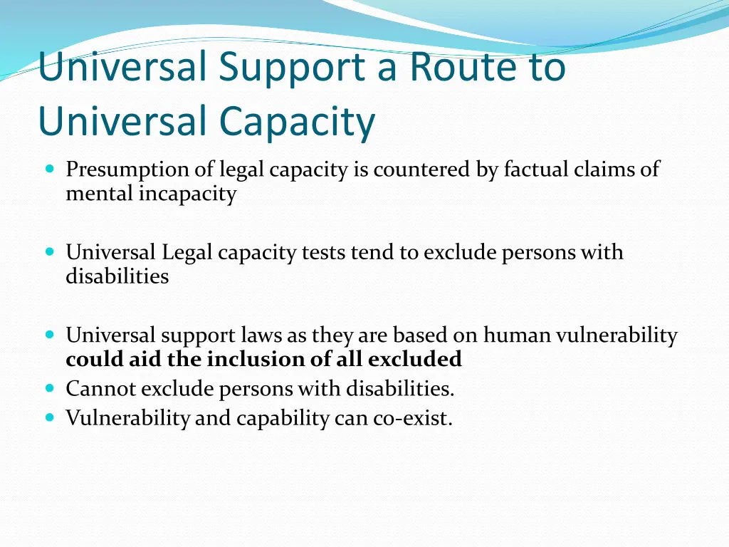 universal support a route to universal capacity