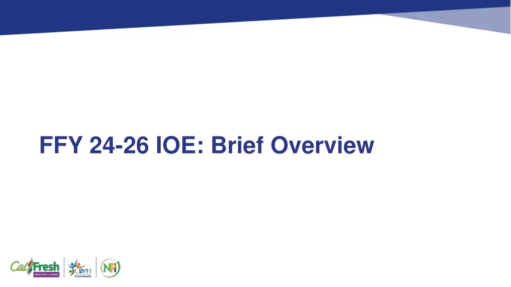 ffy 24 26 ioe brief overview